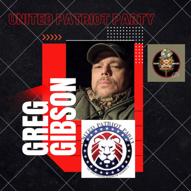 Carry On Podcast, Ep: 046 – Gregg Gibson – United Patriot Party